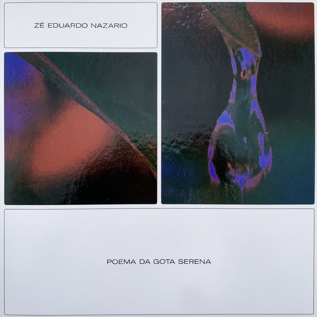 LP Zé Eduardo Nazario – Poema Da Gota Serena