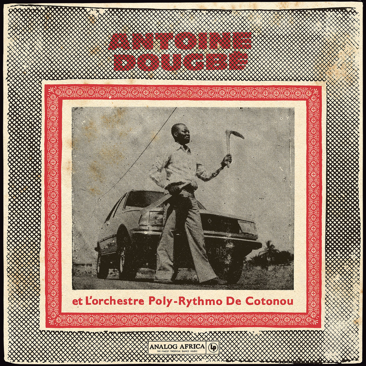 LP Antoine Dougbé Et L'orchestre Poly-Rythmo De Cotonou – Antoine Dougbé Et L'orchestre Poly-Rythmo De Cotonou