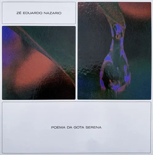 LP Zé Eduardo Nazario – Poema Da Gota Serena