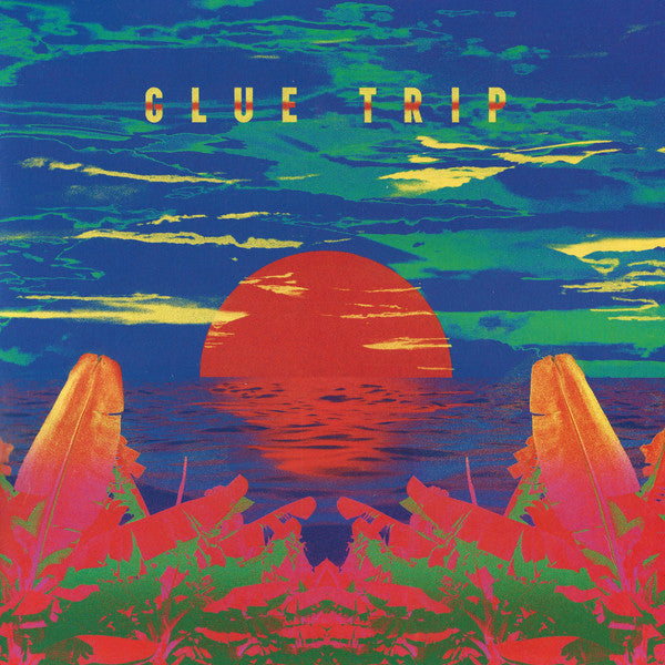LP Glue Trip – Glue Trip
