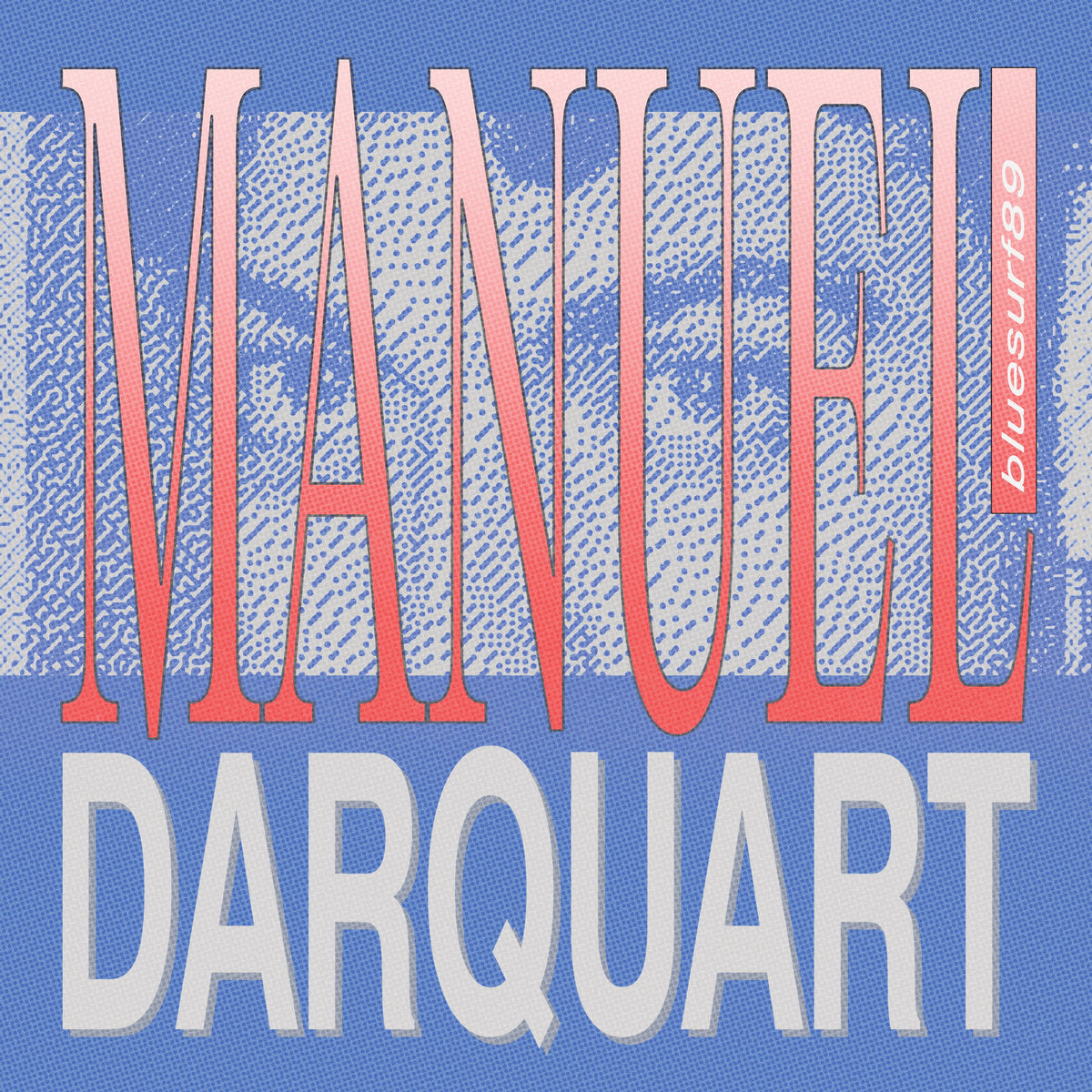 LP Manuel Darquart – Bluesurf89